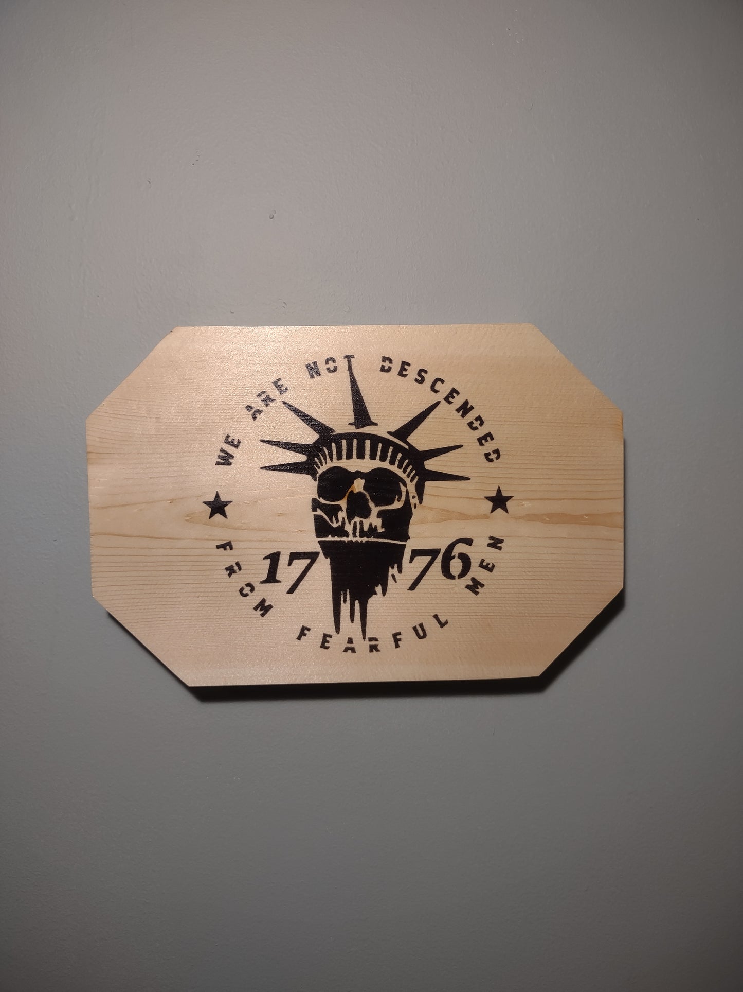 We Are Not Descended From Fearful Men Solid Wood Patriotic Wall Decor
