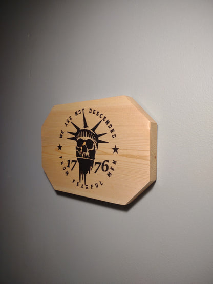 We Are Not Descended From Fearful Men Solid Wood Patriotic Wall Decor